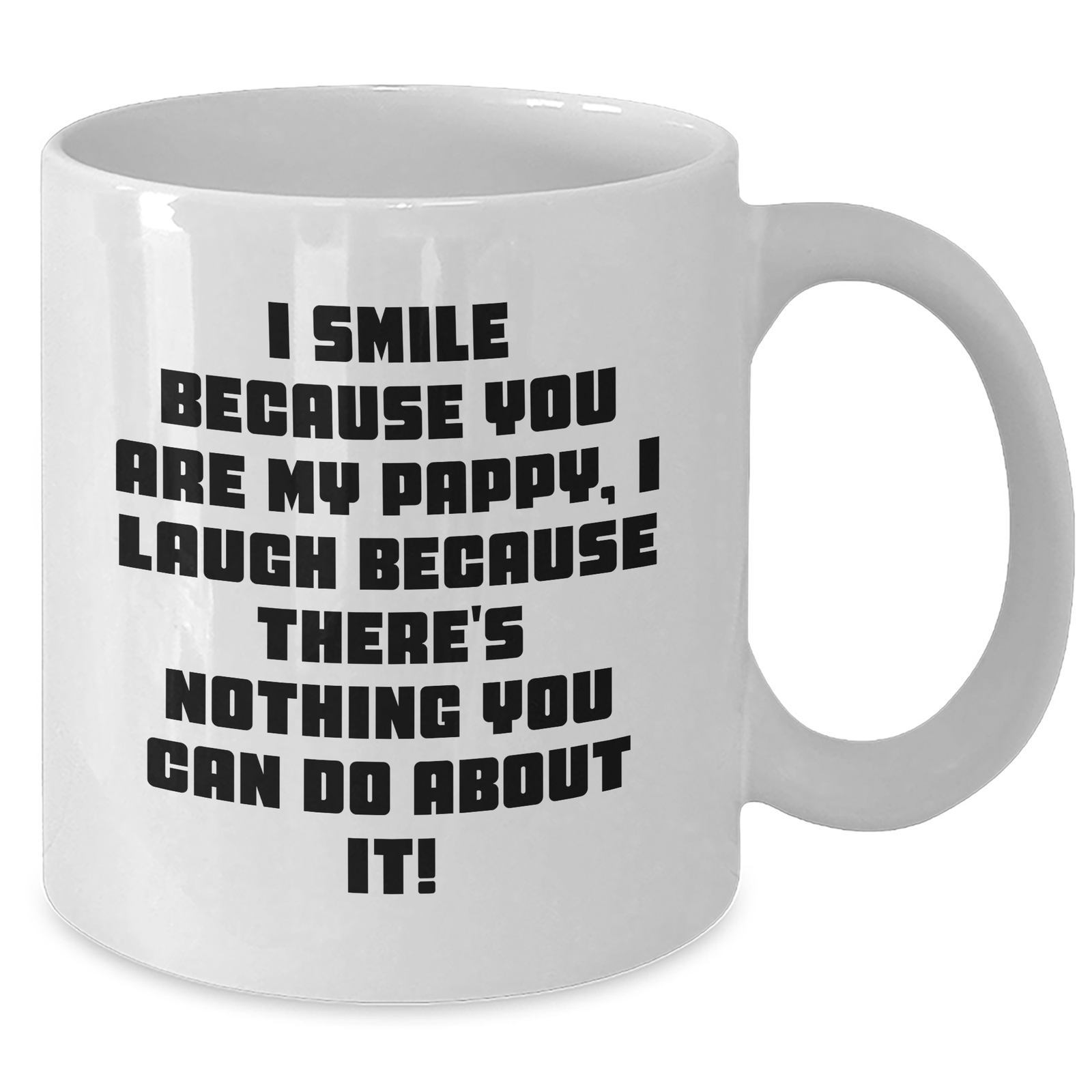 Pappy Funny White Coffee Mug Gifts from Men for Father's Day, 'I Smile Because You Are My Pappy', Unique Gift for Dad - Additional