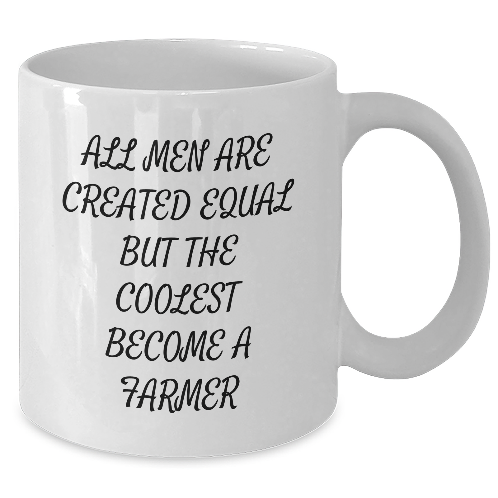 Funny Farmer Gifts from Men - White Coffee Mug for Dad, Farmer, or Friends on Father's Day - 'All Men Are Created Equal But The Coolest Become A Farmer' - Additional
