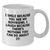 Sweetheart Humor White Coffee Mug, Gifts from Women to Sweetheart, Funny Quote, Father's Day Unique Gifts - Additional