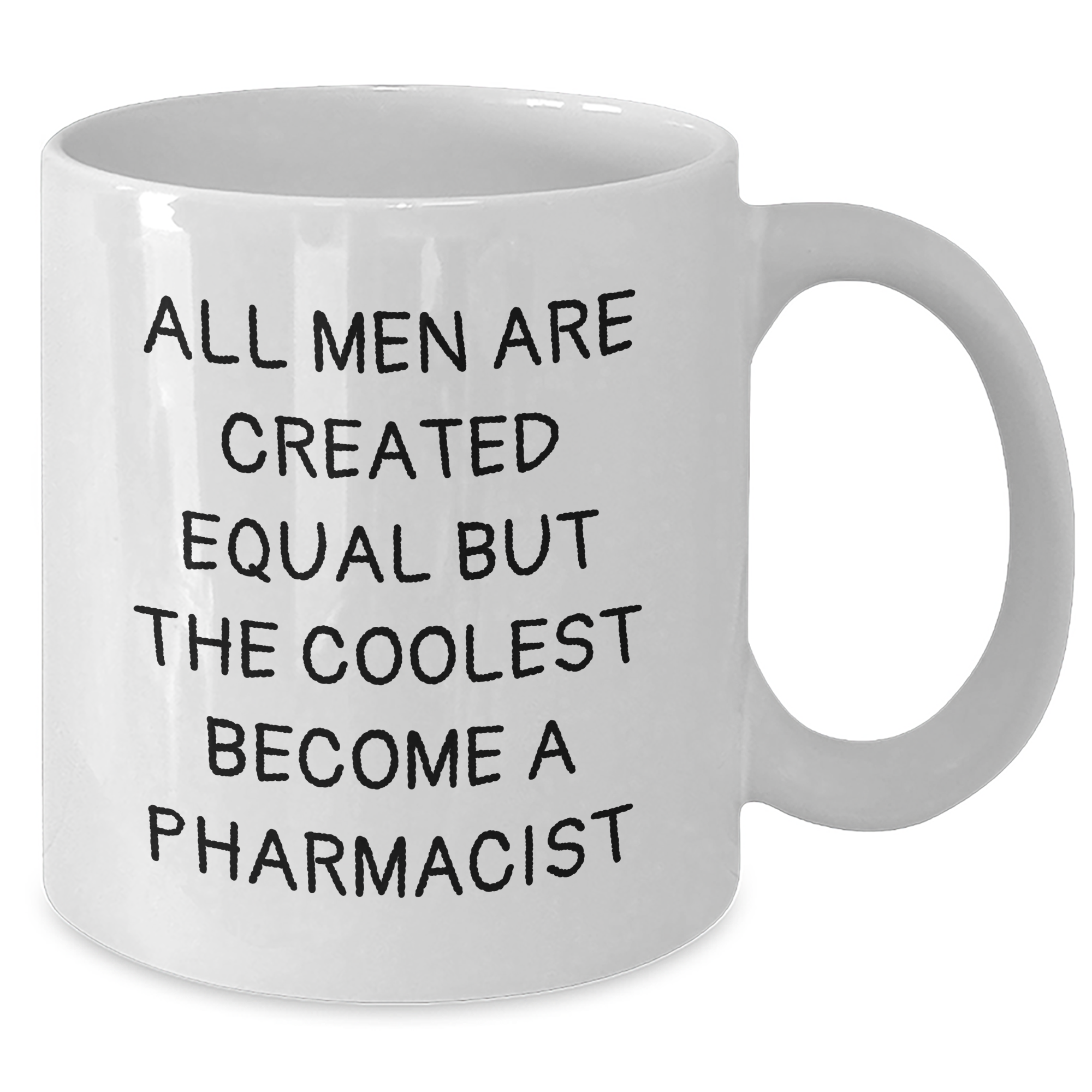 Funny Pharmacist Gifts for Men - White Coffee Mug, 'All Men Are Created Equal But The Coolest Become A Pharmacist', Father's Day Unique Gifts from Family - Additional