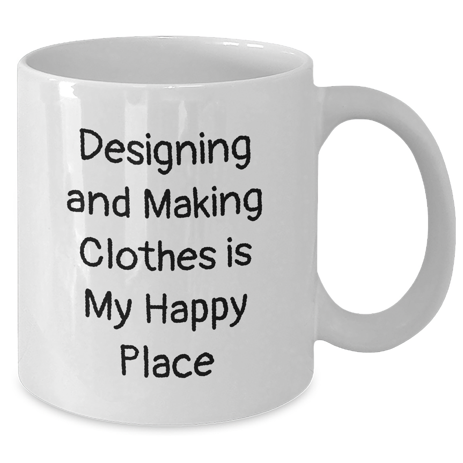 Designing and Making Clothes Lovers' White Coffee Mug, Funny Quote, Gifts from Friends, Gifts for Designing and Making Clothes Enthusiasts, Father's Day Unique Gifts - Additional