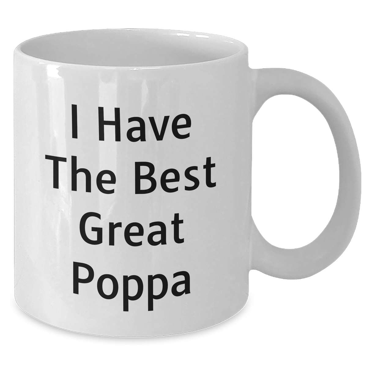 Funny I Have The Best Great Poppa White Coffee Mug Gifts from Family for Poppa's Father's Day - Additional