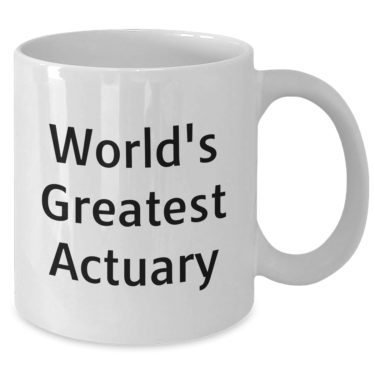 Funny Actuary World's Greatest Quote White Coffee Mugs Gifts for Mom's Day from Family - Additional