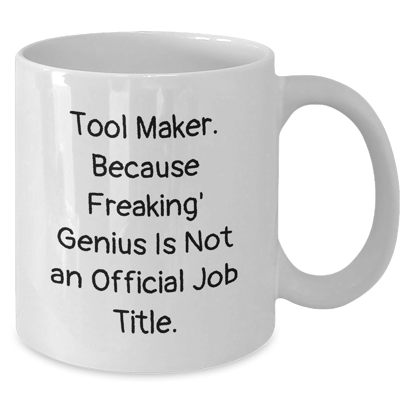 Tool Maker Gifts, Funny Quote, White Coffee Mug, Father's Day Unique Gifts from Men, Gifts for Tool Maker - Additional