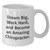 Funny Chiropractor Gifts from Friends for Amazing Chiropractors - White Coffee Mug, 11oz or 15oz, Ceramic, Microwave & Dishwasher Safe, Perfect for Dream Big Quote - Additional