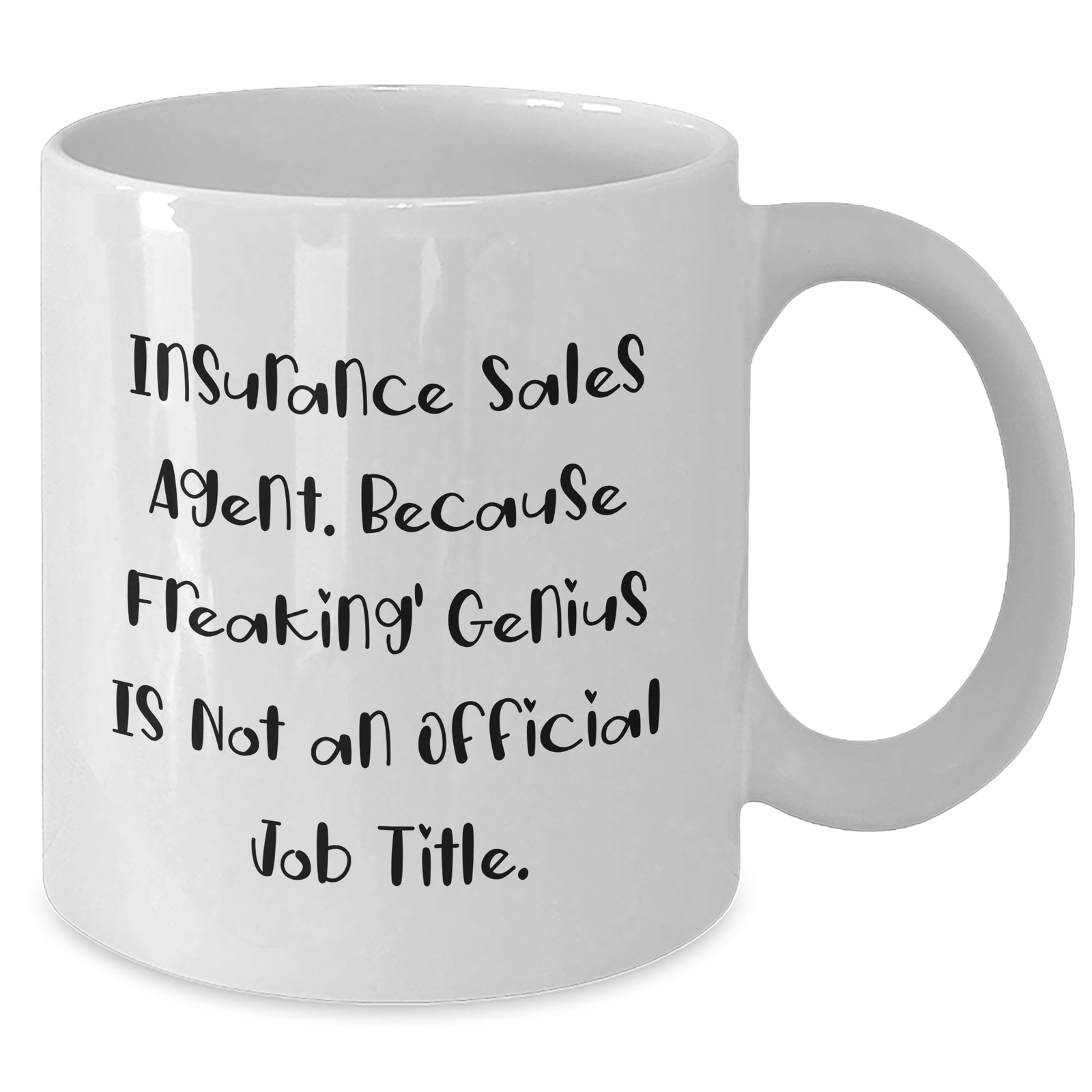 Insurance Sales Agent Humor, Funny White Coffee Mug, Gifts from Family to Insurance Sales Agent, Mother's Day Unique Gifts - Additional
