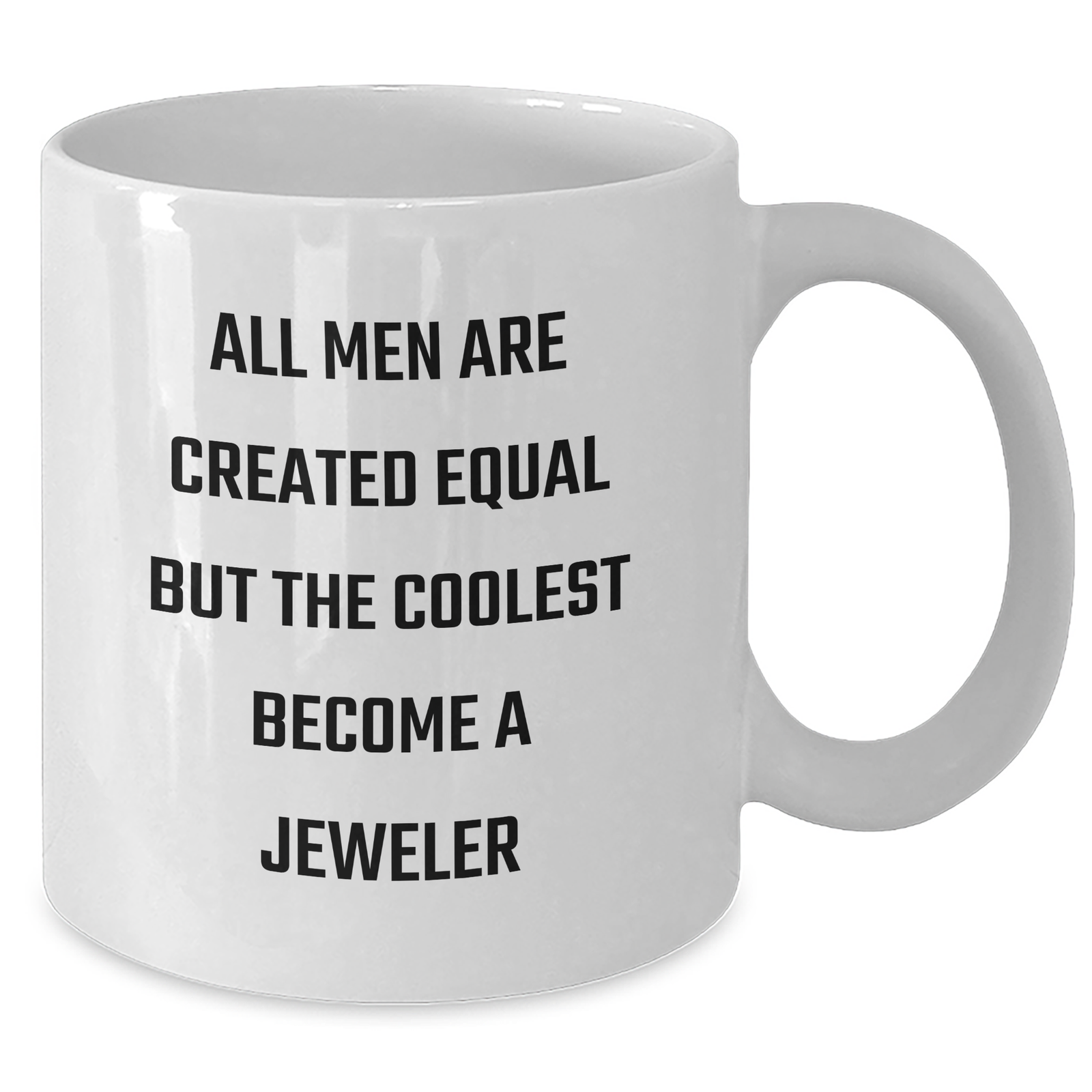 Funny Jeweler Quotes White Coffee Mug Gifts from Men for Mother's Day Unique - Additional