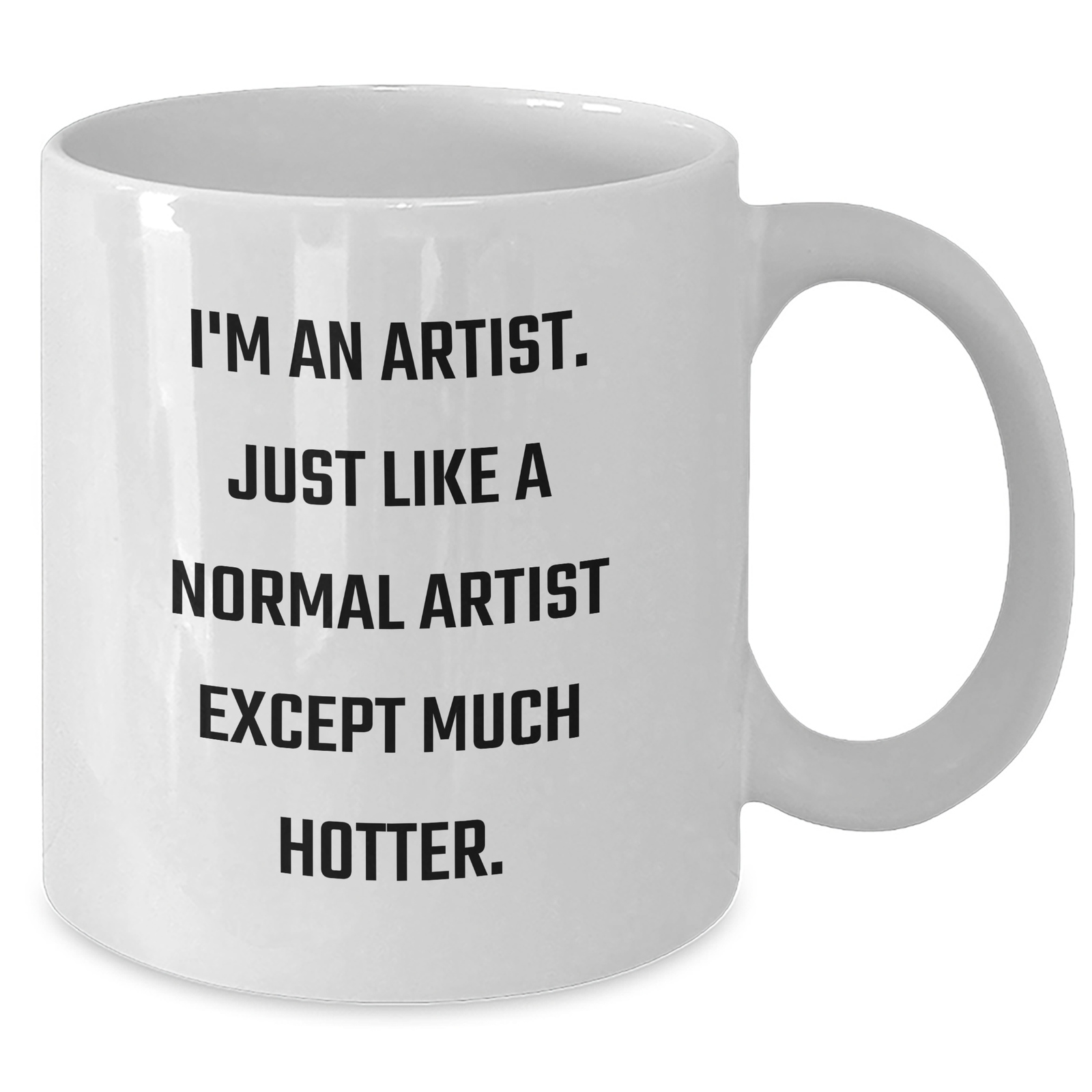 Artist Gifts, White Coffee Mug, Funny Quote for Father's Day, Gifts from Friends, Unique Gifts for Men - Additional