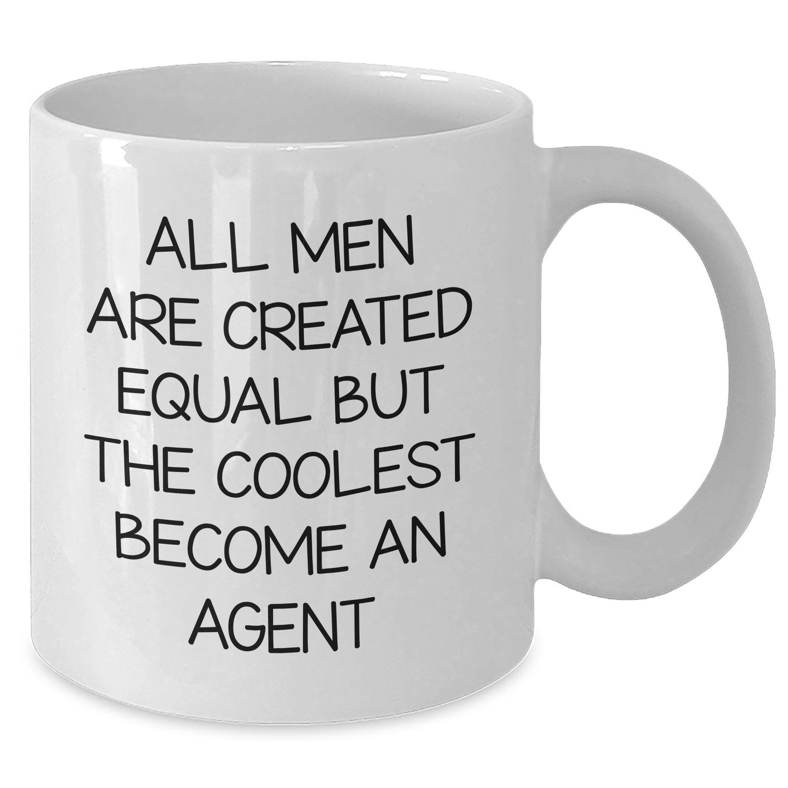 Funny Agent White Coffee Mug, Gifts from Men, Unique Mother's Day Unique Gifts for Agent, 'All Men Are Created Equal But The Coolest Become An Agent' - Additional