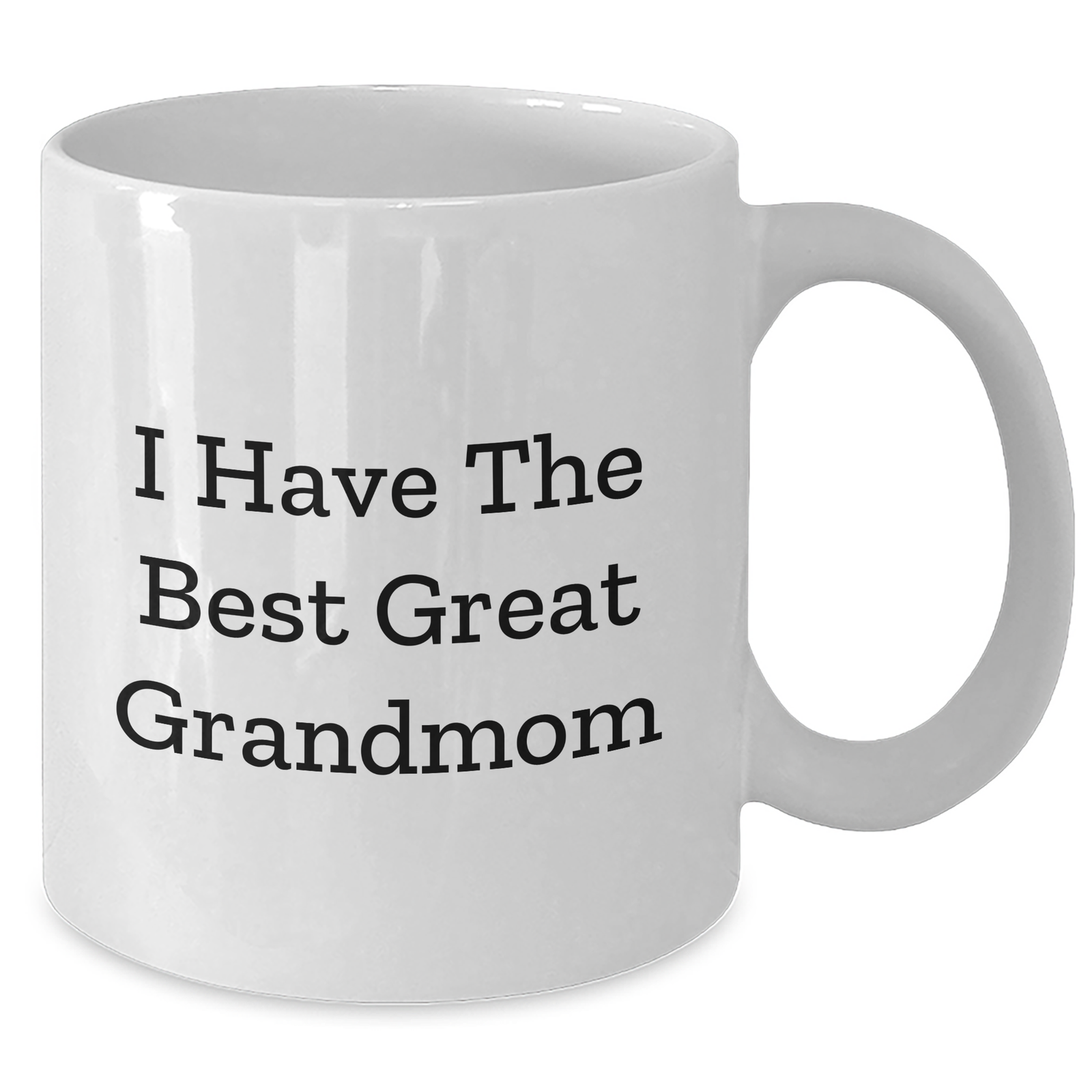 Gifts from Family to Grandmom, I Have The Best Great Grandmom Funny White Coffee Mug, 11oz or 15oz Capacity, Ceramic, Microwave and Dishwasher Safe for Mother's Day - Additional