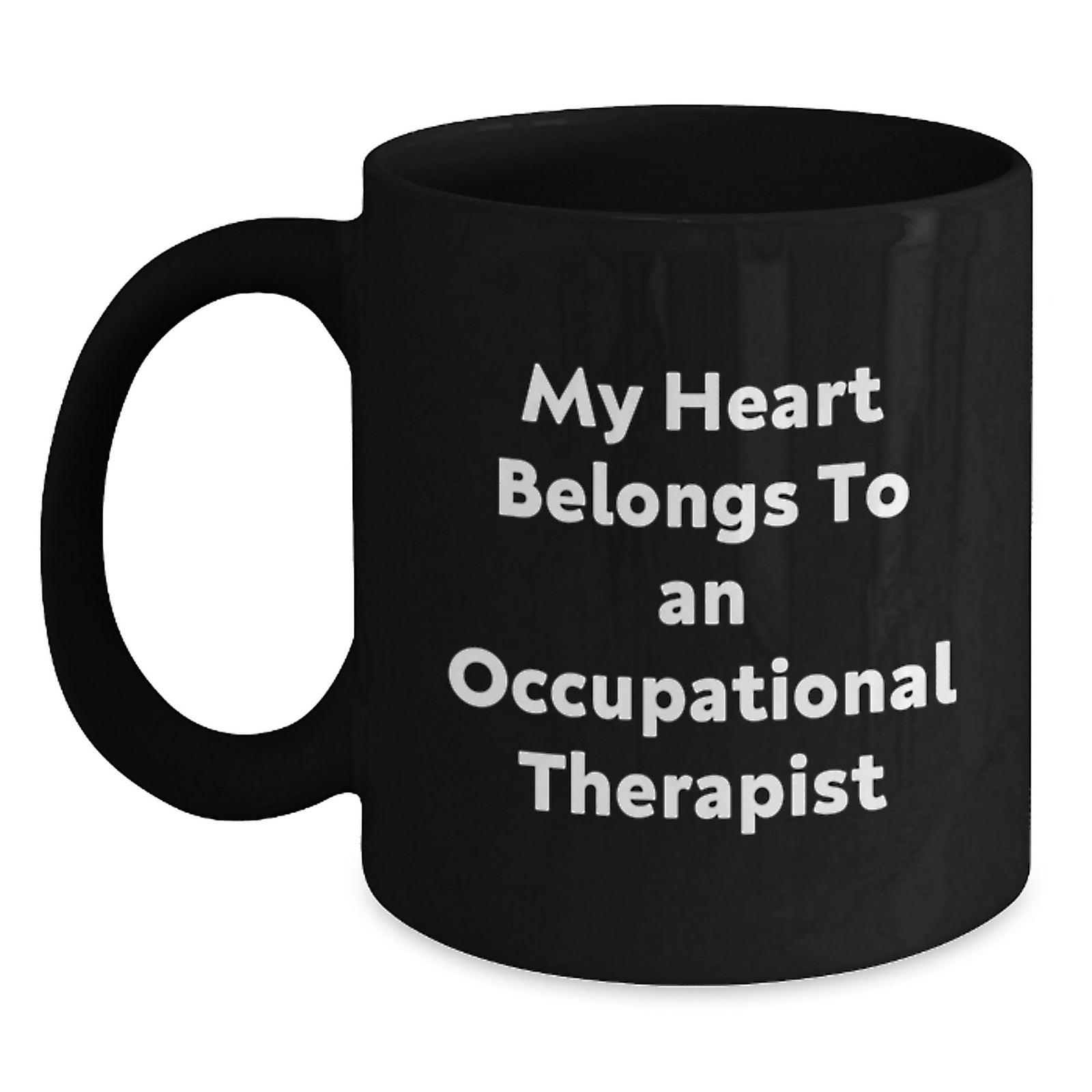 Funny Occupational Therapist Gifts from Family - 'My Heart Belongs To An Occupational Therapist' Black Coffee Mug for Graduation Unique Gifts - Main