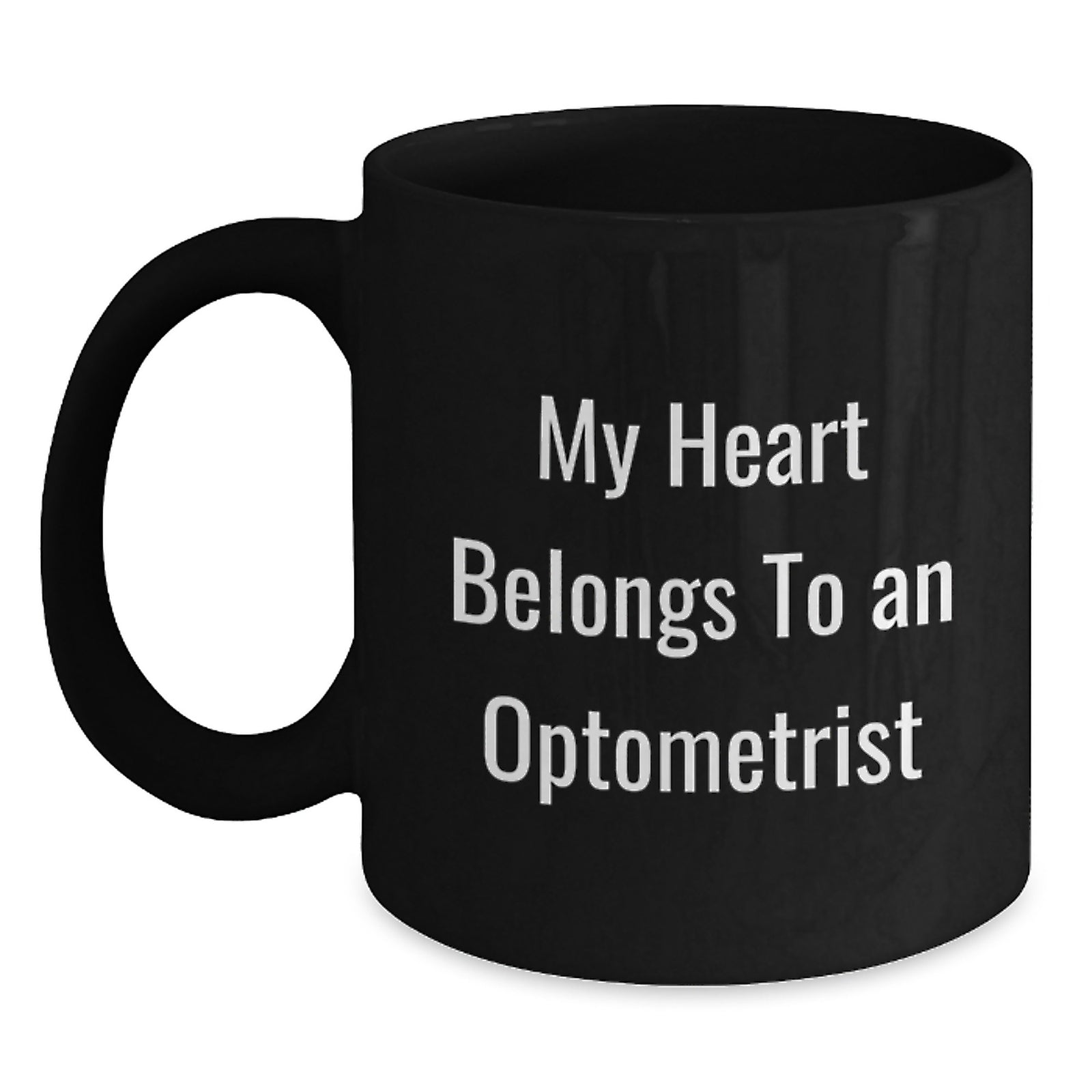 Funny Optometrist Gifts from Friends - My Heart Belongs To An Optometrist Black Coffee Mug, Birthday Unique Gifts for Optometrist - Main