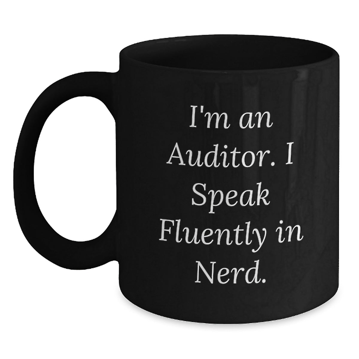 Funny Auditor Quotes Gifts for Men from Friends - Black Coffee Mug - Graduation Unique Gifts Ideas - Main
