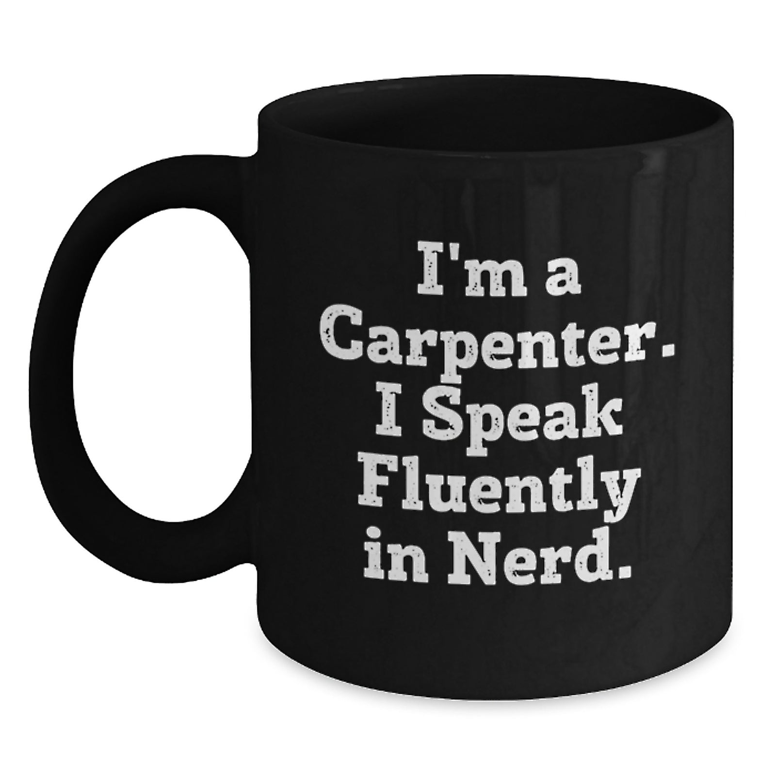 Funny Gift for Carpenter Friends Black Coffee Mug, Perfect Christmas Unique Gifts from Men to Men, Funny Mug for Carpenter - Main