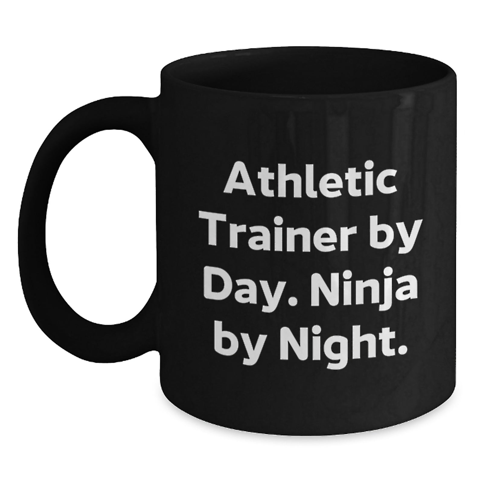 Funny Quotes for Athletic Trainer Gifts from Friends and Family, Unique Graduation Unique Gifts for Men, Black Coffee Mugs with Inspirational Quote 'Athletic Trainer By Day. Ninja By Night.' - Main