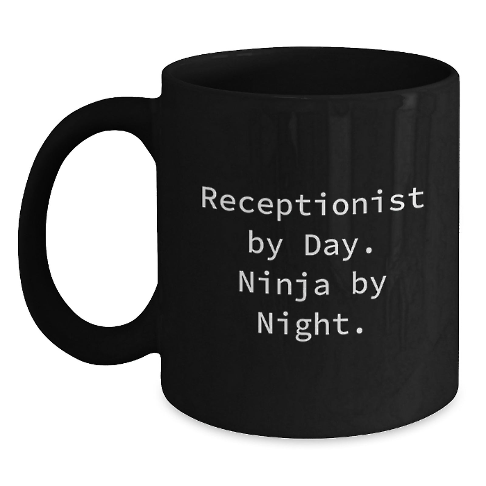 Funny Quote Gifts from Friends to Receptionist, Birthday Unique Gifts for Men and Women, Black Coffee Mug, 'Receptionist By Day. Ninja By Night.' - Main