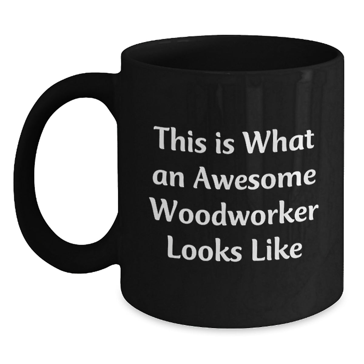 Funny Woodworker Gifts from Friends for Men Woodworker Black Coffee Mug This Is What An Awesome Woodworker Looks Like - Main