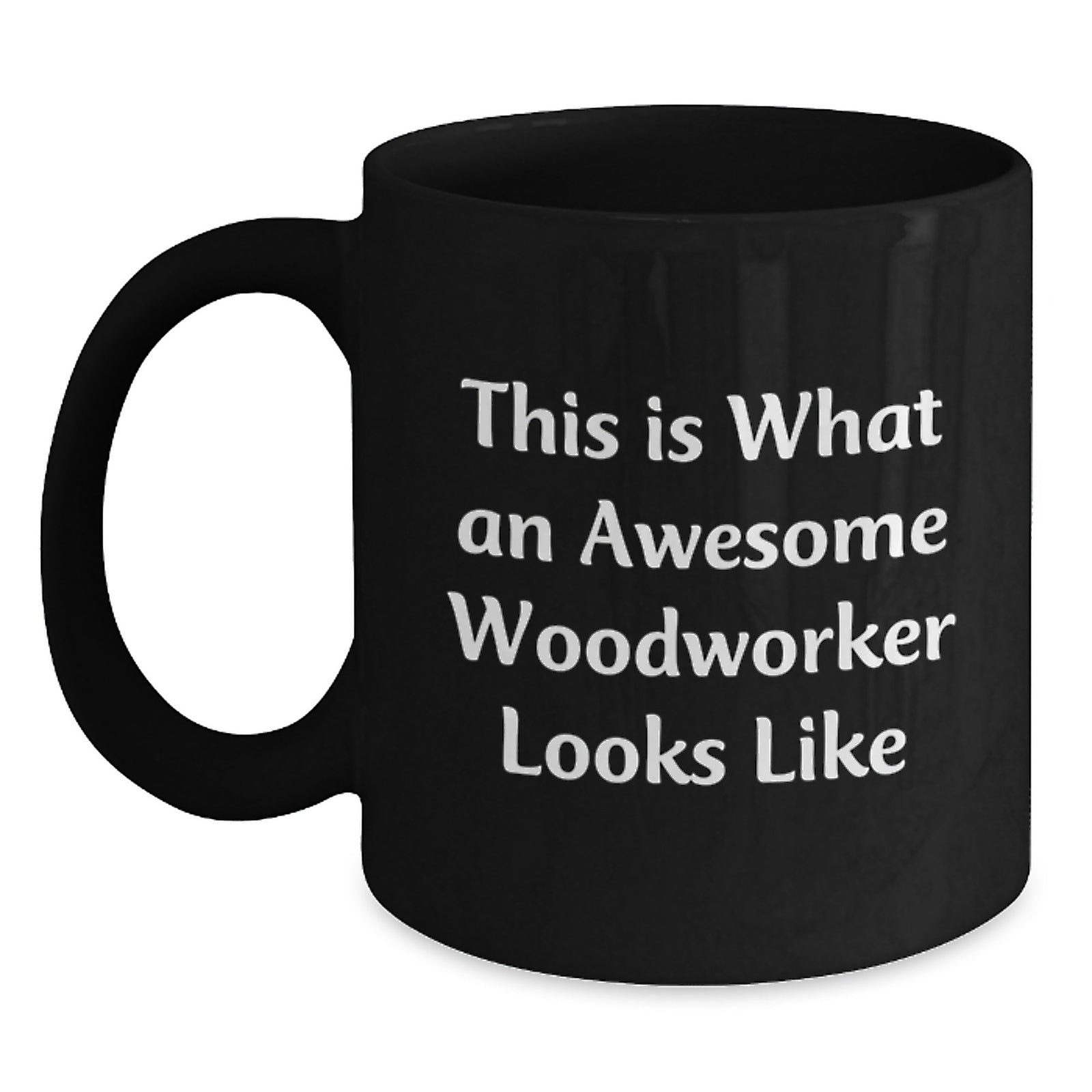 Funny Woodworker Gifts from Friends for Men Woodworker Black Coffee Mug This Is What An Awesome Woodworker Looks Like - Main