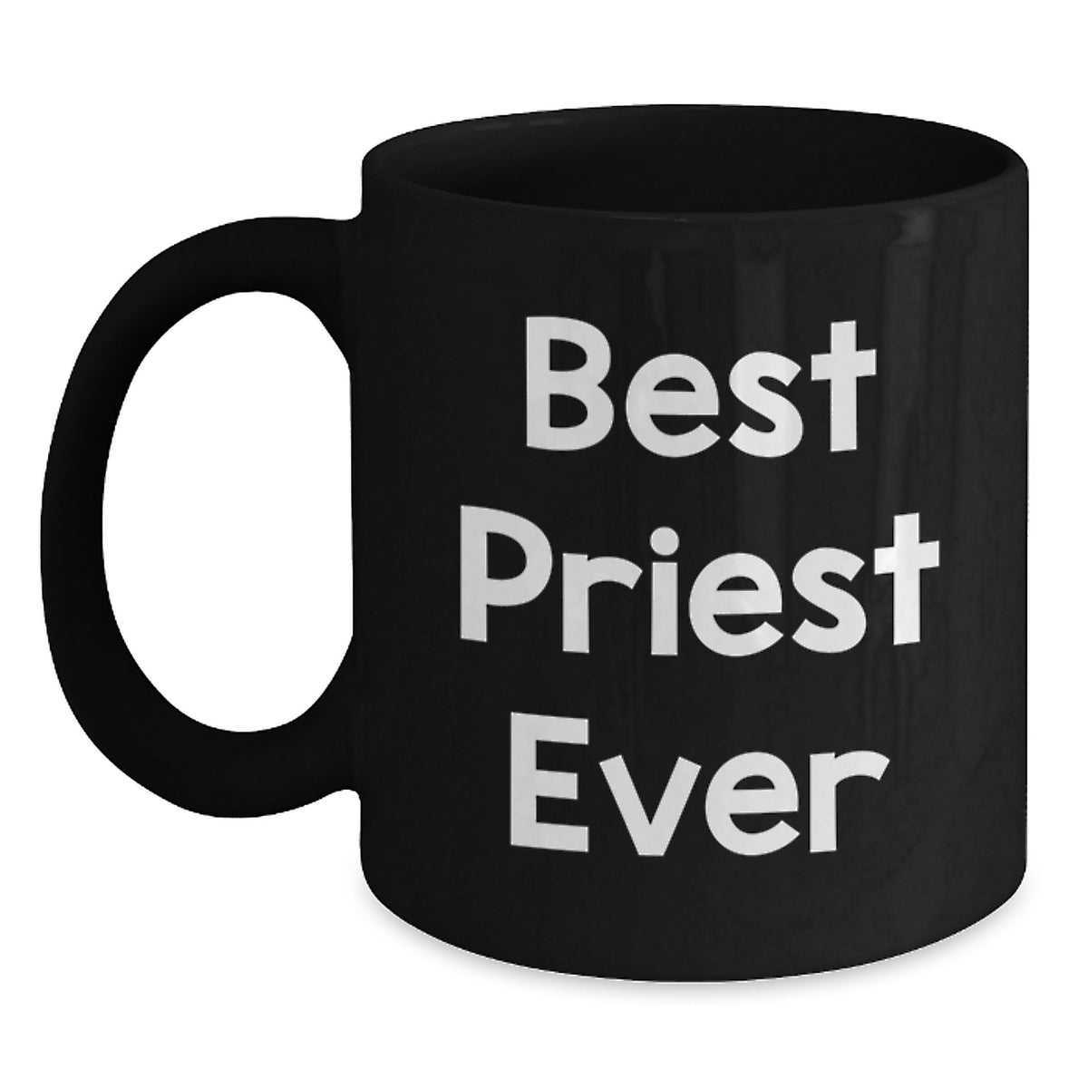 Funny Priest Gifts for Men - Gifts from Friends and Family - Best Priest Ever Black Coffee Mug - Christmas Unique Presents - Main