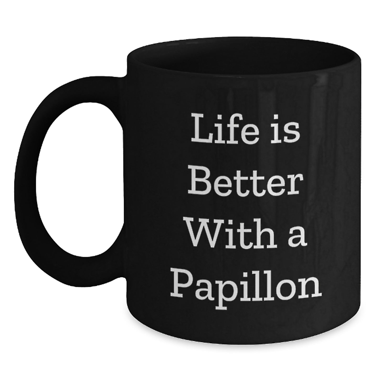 Papillon Dog Lover Gifts from Friends Family - 'Life Is Better With A Papillon' Quote Coffee Mug for Papillon Dog Owners or Graduation Unique Gifts - Main
