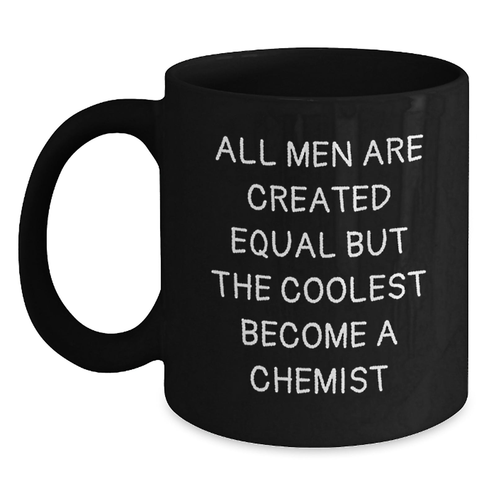 Gifts for Chemists - Funny Quote Black Coffee Mug - Christmas Unique Gifts from Men to Women - Main