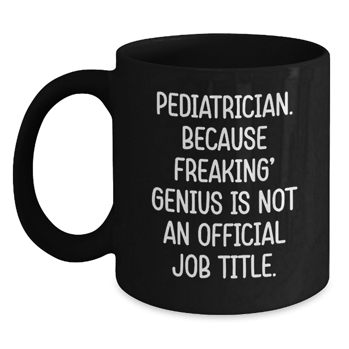Birthday Gift for Her Pediatrician Black Coffee Mug Present With Quote - Main
