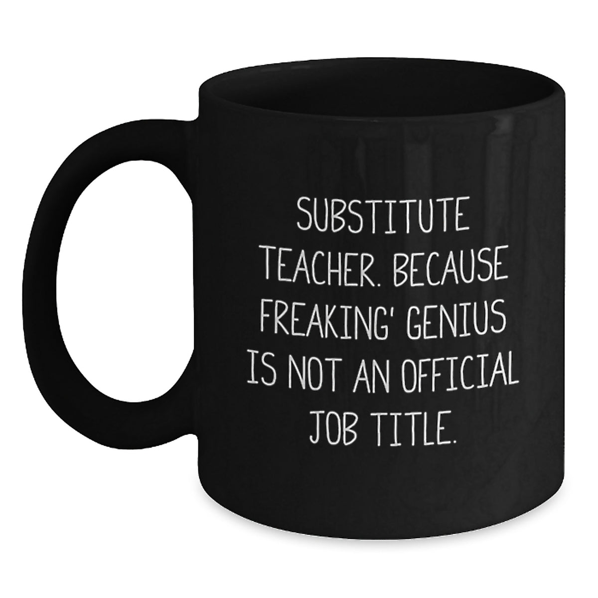 Funny Substitute Teacher Gifts from Men, Women, Friends, Coworkers, Family - Unique Father's Day Unique Gift Ideas for Substitute Teachers, Funny Coffee Lovers Mug - Main