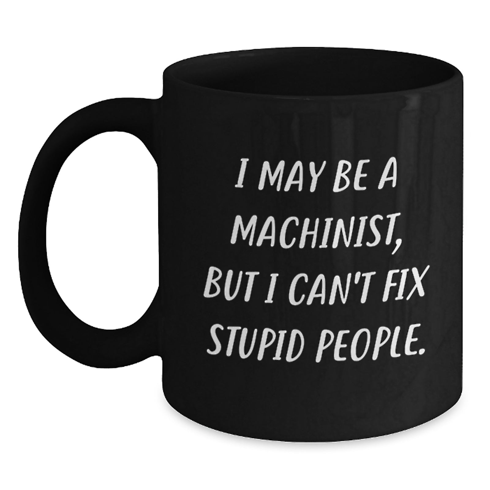 Christmas Gift for Machinist - Humorous Coffee Mug Present for Him - Main