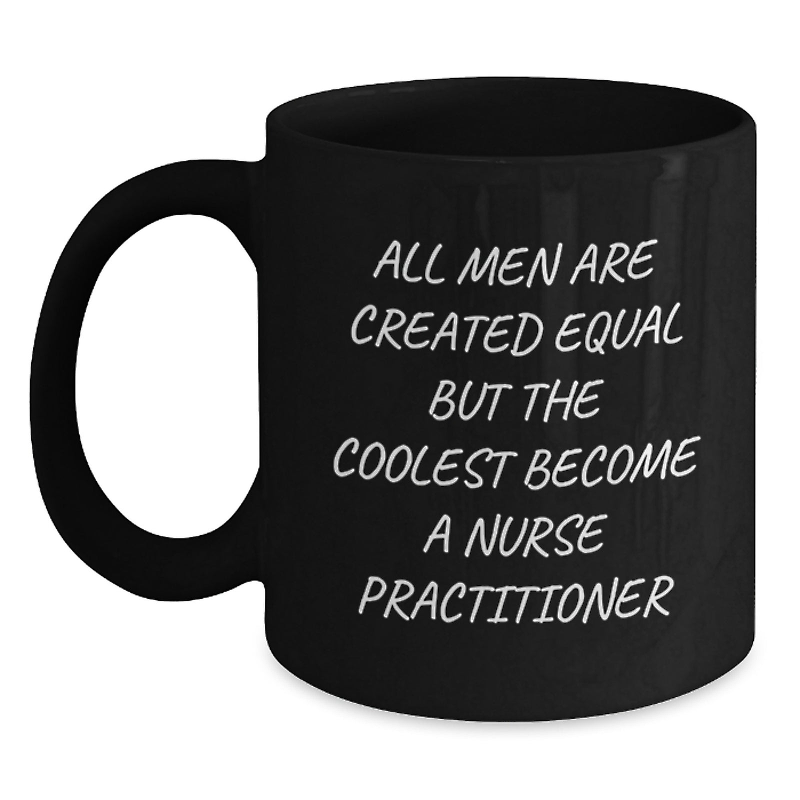 Funny Nurse Practitioner Gifts from Men - All Men Are Created Equal But The Coolest Become A Nurse Practitioner - Birthday Unique Gifts for Nurse Practitioner - Main