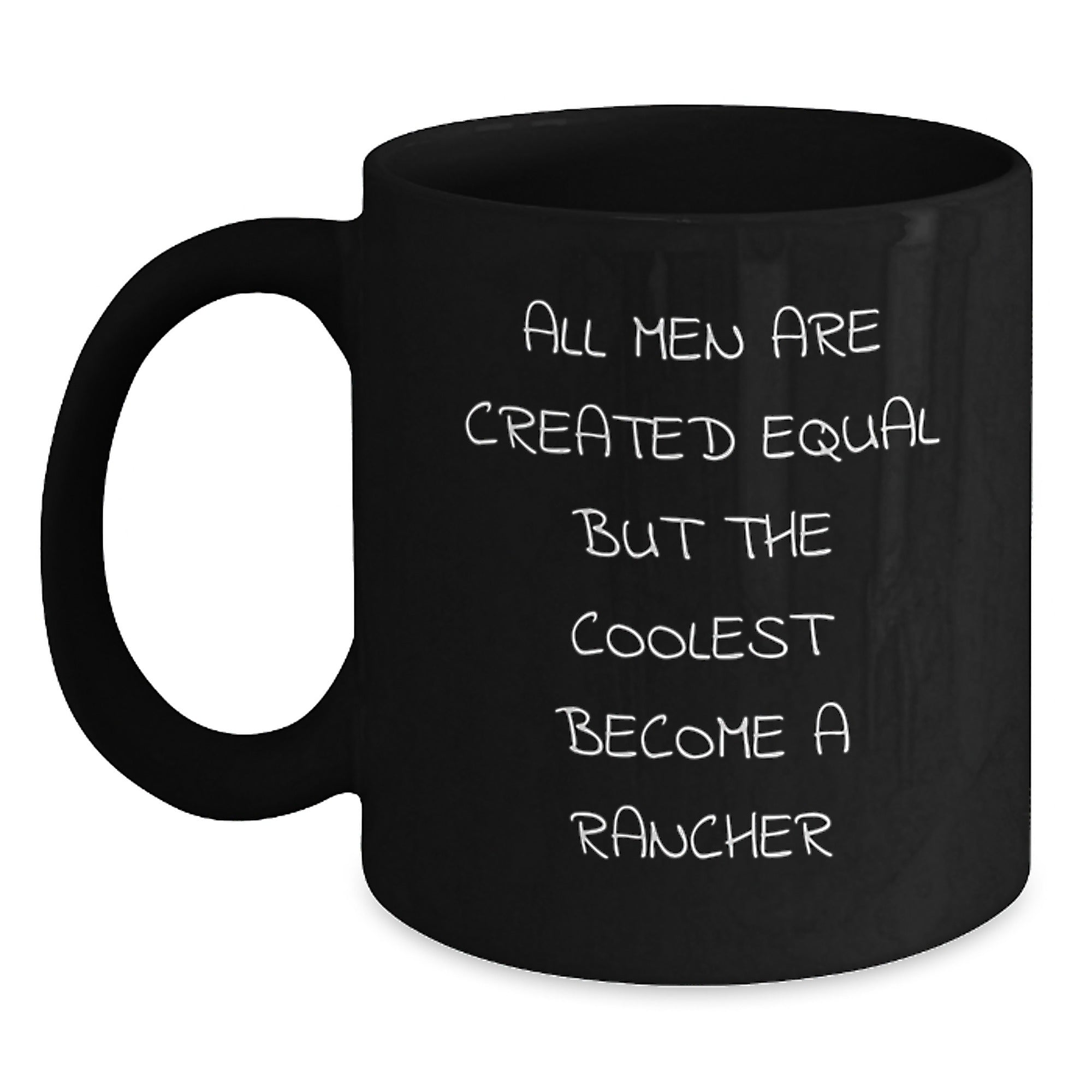 Funny Rancher Gifts from Men to Friends - Black Coffee Mug for Christmas Unique Presents - Main