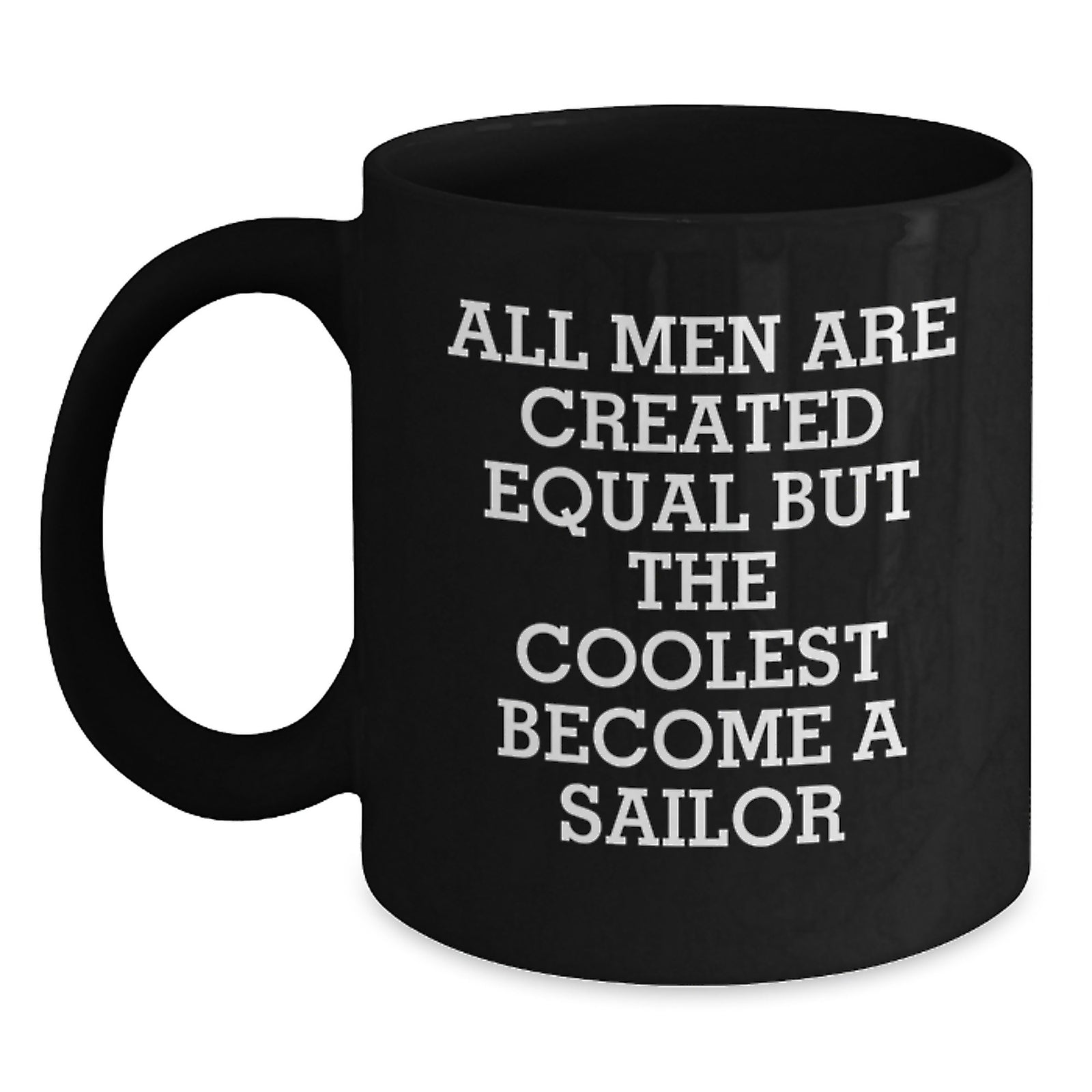 Sailor Gifts from Friends - Funny Black Coffee Mug - Birthday Unique Gifts for Men - Main