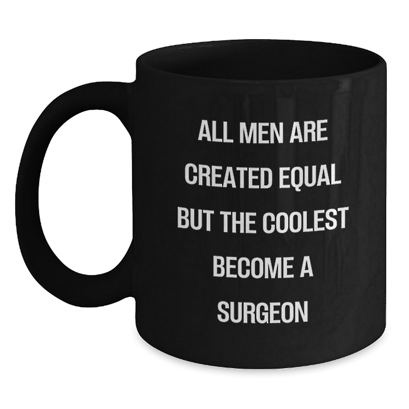 Funny Surgeon Gifts for Men, Black Coffee Mug with Inspirational Quote, Unique Christmas Unique Gifts from Family to Friends for Surgeon Enthusiasts - Main