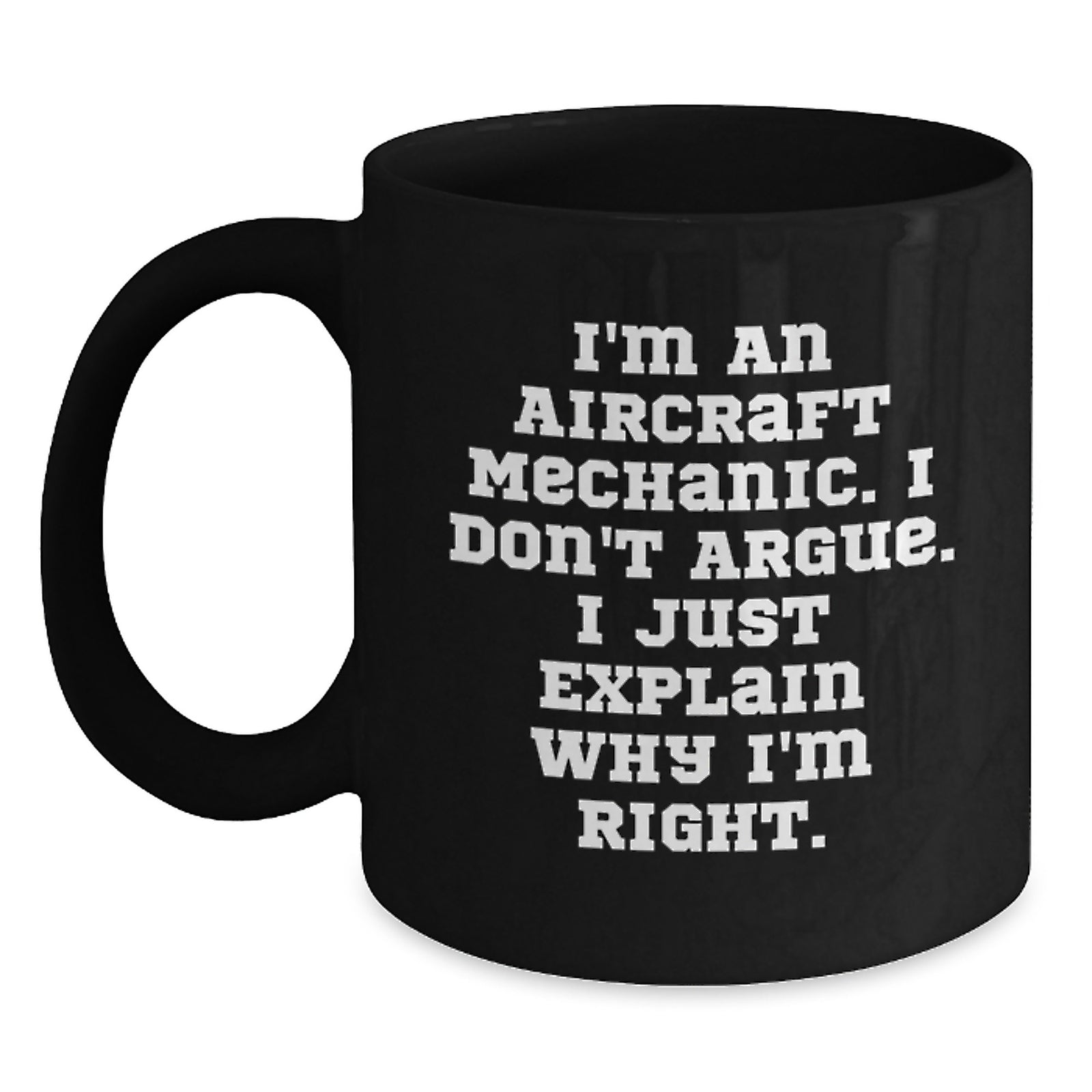 Aircraft Mechanic Gift For Him - Keepsake Mug With Assertive Quote - Main
