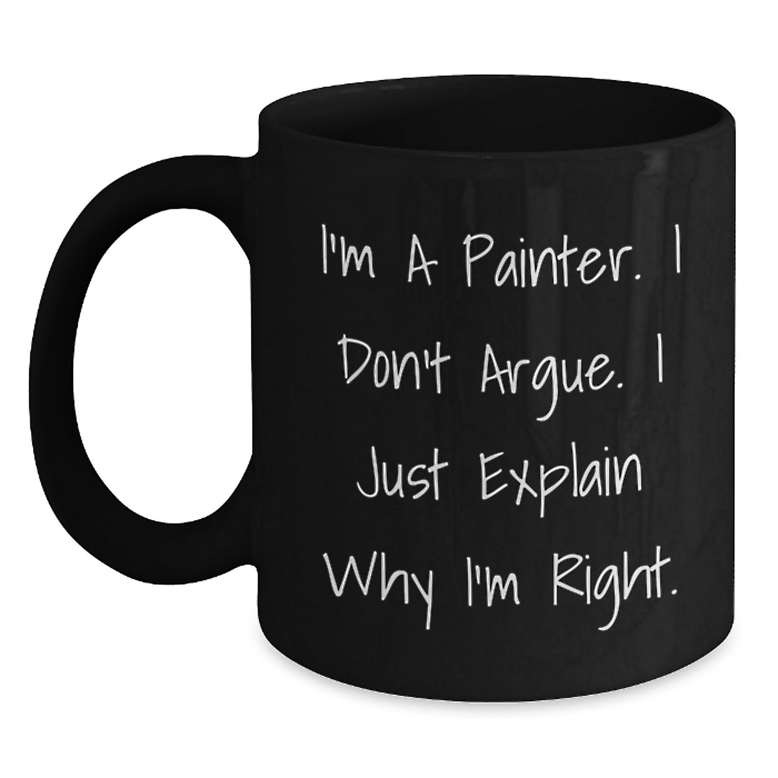 Painter Humor Funny Black Coffee Mug Gifts for Painter from Friends, Valentine's Unique Mug for Painter Enthusiasts, 11oz or 15oz Ceramic Mug - Main