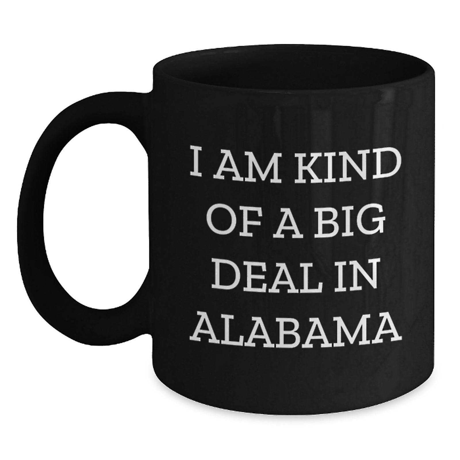 Funny Alabama Quote Coffee Mug Gifts from Friends for Christmas in the Heart of Alabama - Main
