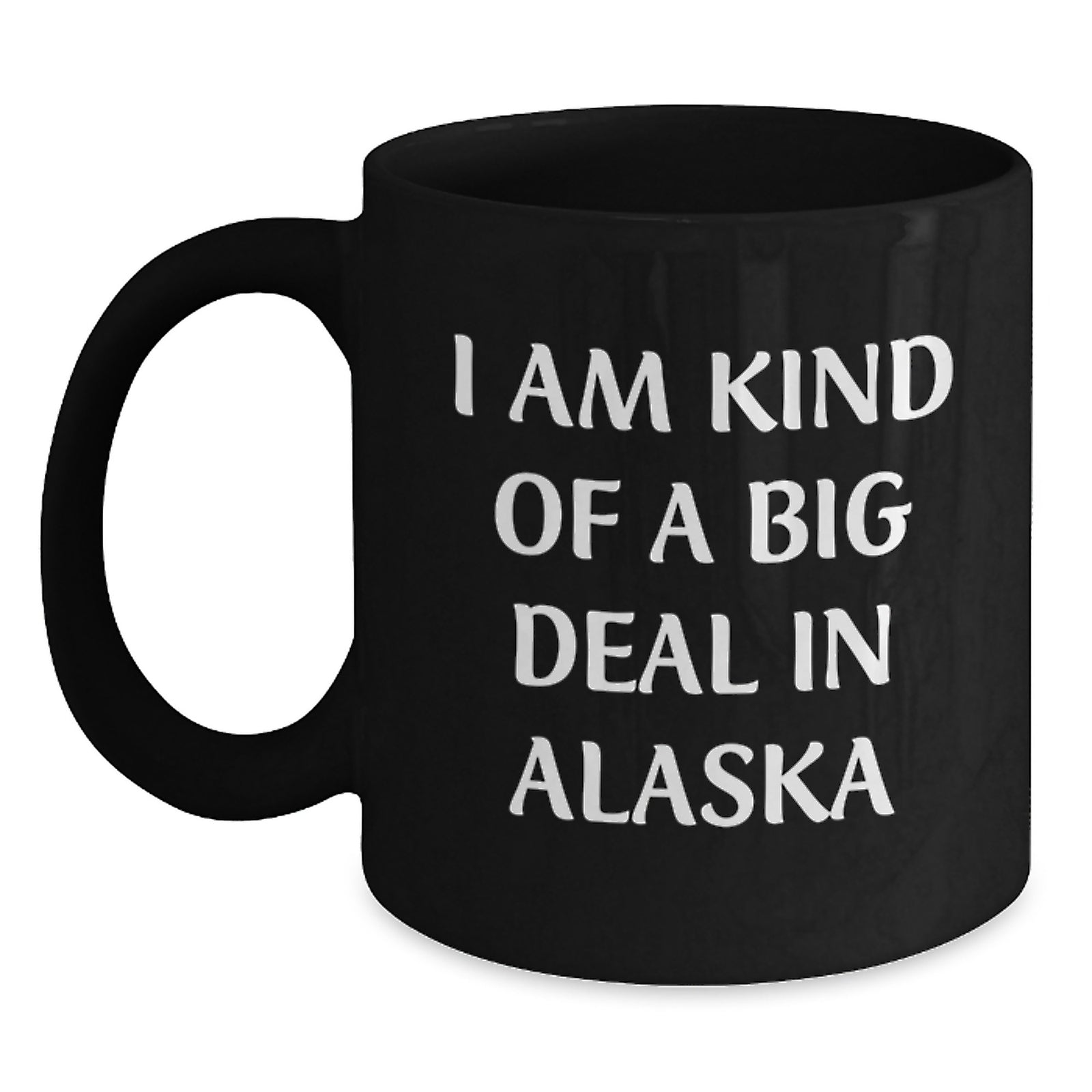 Alaska Funny Quote Black Coffee Mugs Gifts from Friends for Alaska Enthusiasts Christmas Unique Gifts - Main