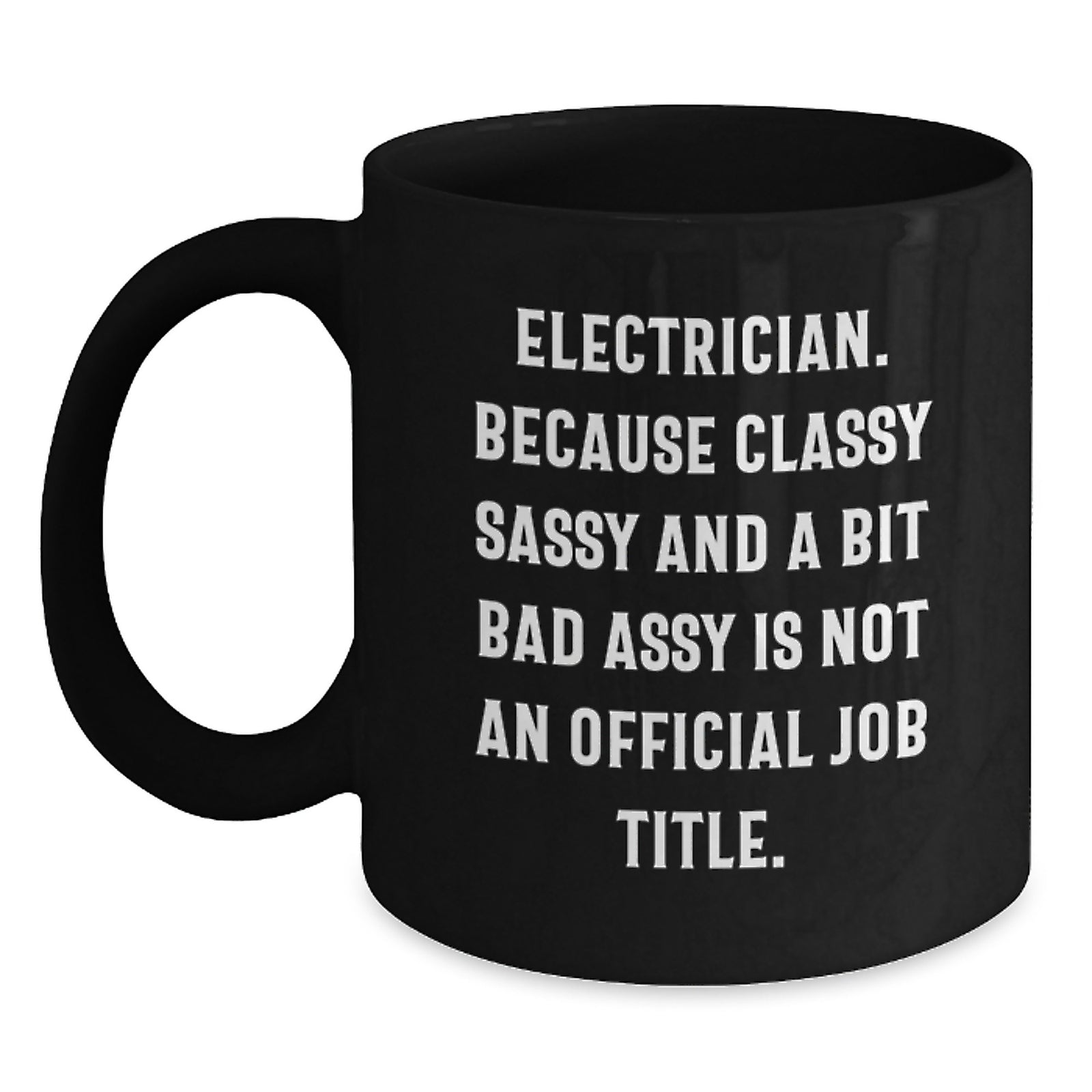 Electrician Because Classy Sassy Keepsake Birthday Gift for Him - Main
