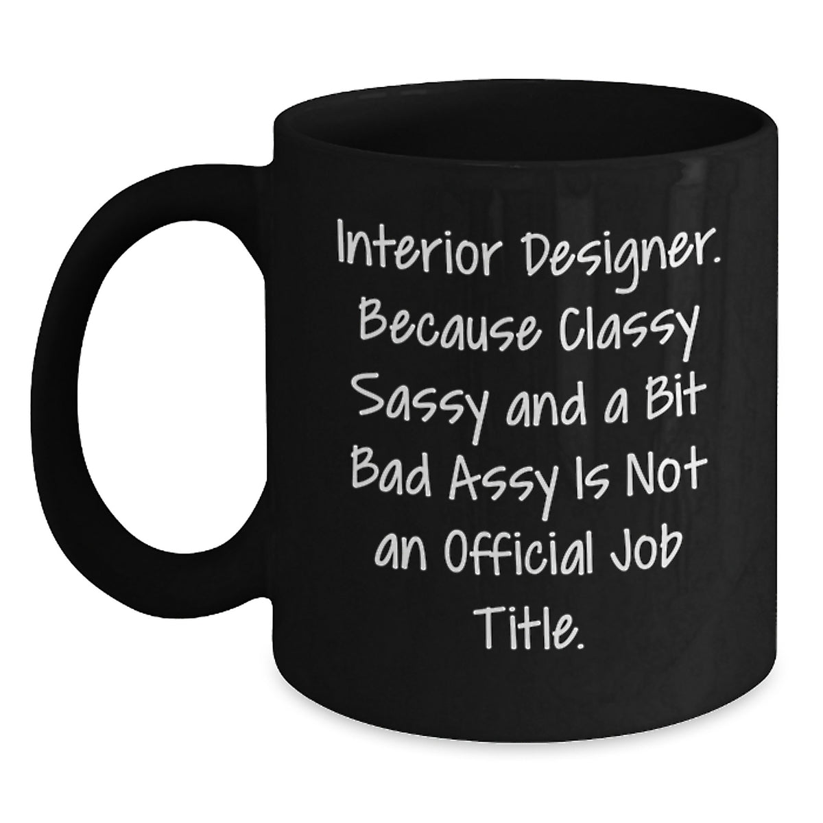 Funny Interior Designer Gifts for Women, Black Ceramic Coffee Mug with Valentine's Quote - Main