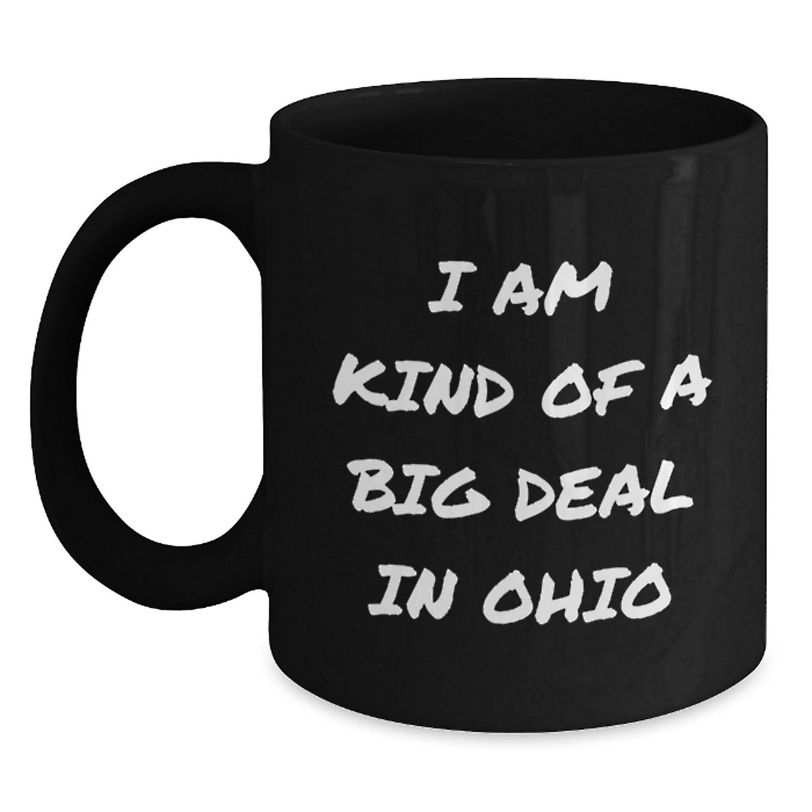 Funny Ohio Gifts from Friends - I Am Kind Of A Prime Selection In Ohio, Black Coffee Mug, Christmas Unique Gifts for Men, Women, Family, Coworkers, Office - Main