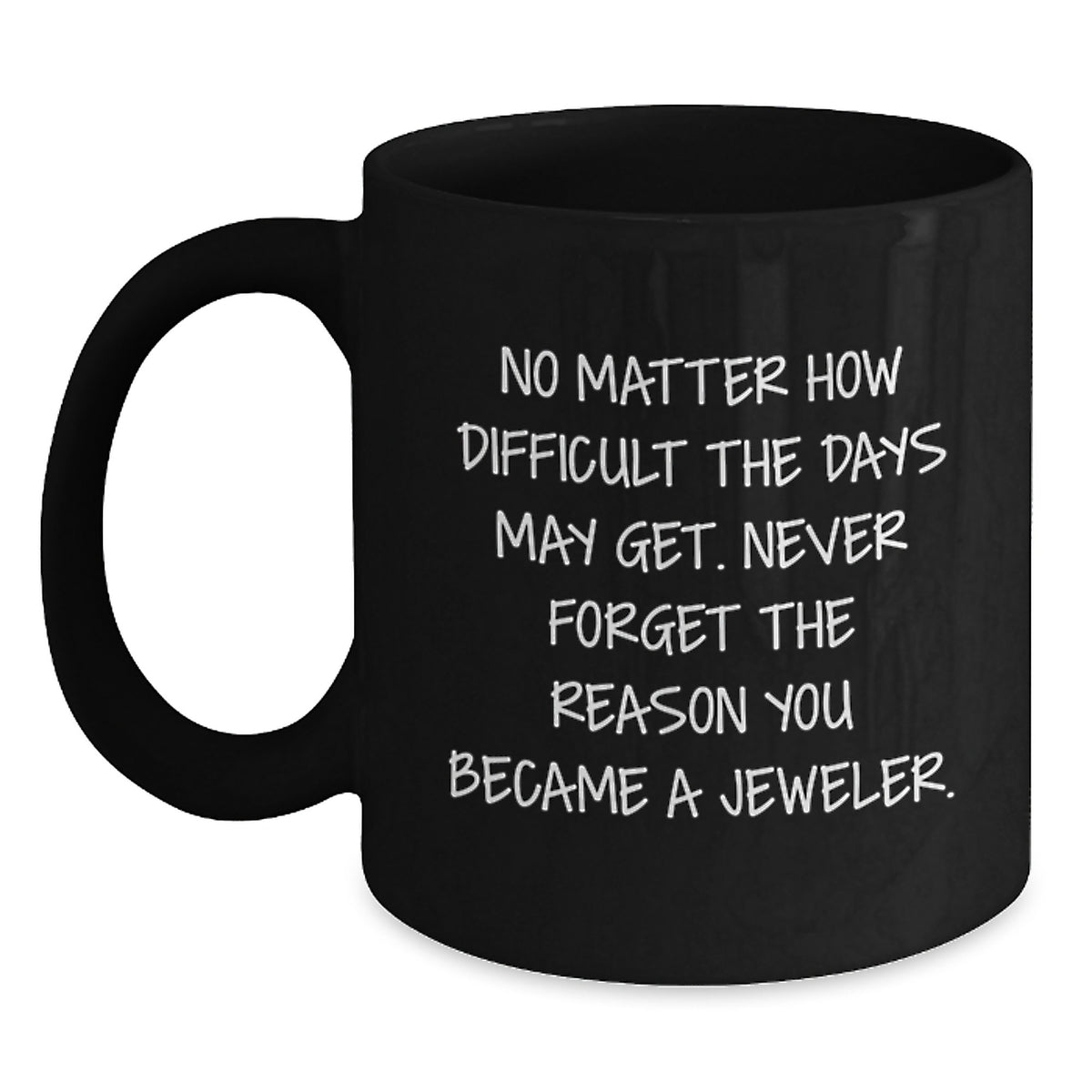 Jeweler Keepsake Gift for Him - Encouraging Words of Wisdom Mug - Main
