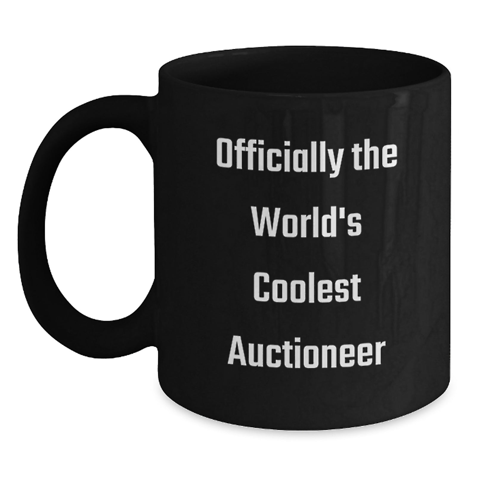Gifts from Men for Auctioneer Valentine's Unique Black Coffee Mug - 'Officially The World's Coolest Auctioneer' Funny Quote - Main