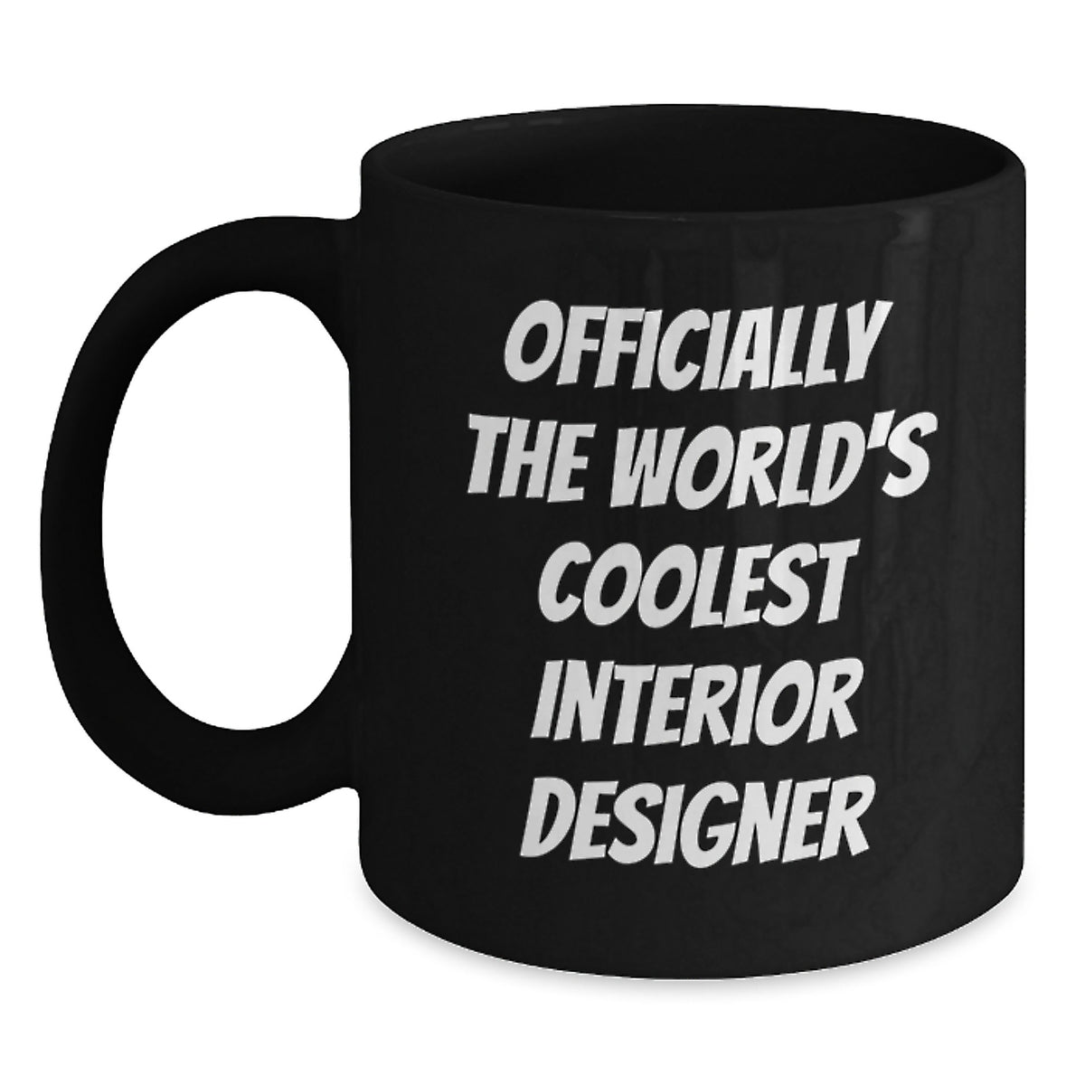 Funny Gift for Interior Designer Friends from Family, Unique Black Coffee Mug, Officially The World's Coolest Interior Designer Quote - Main