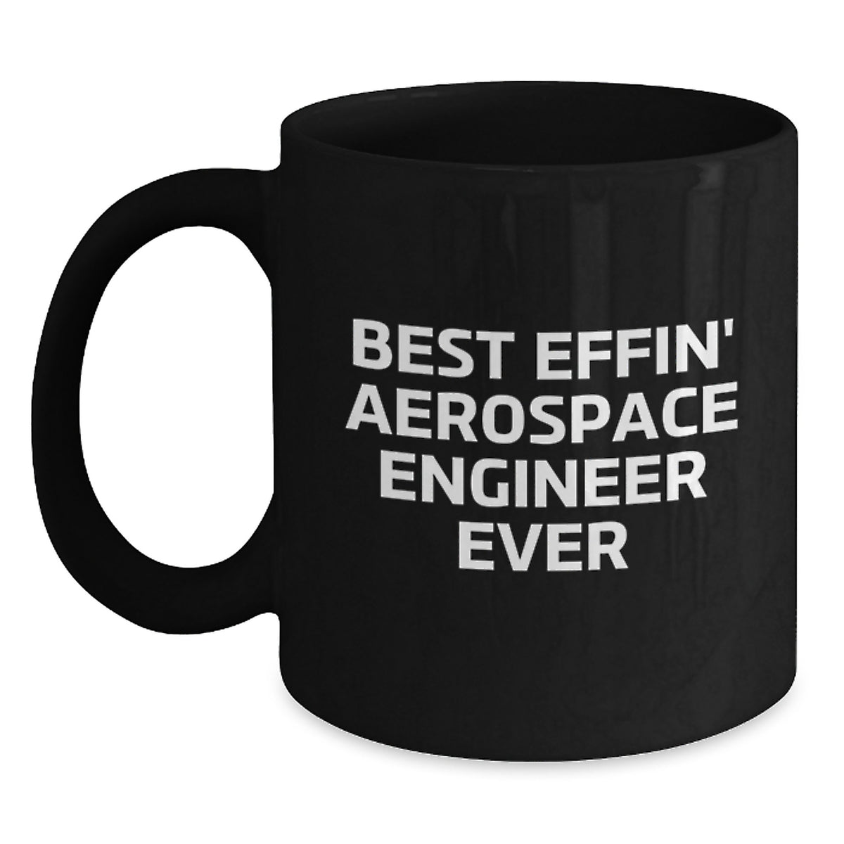 Funny Gifts for Aerospace Engineers, Best Effin' Quotes Black Ceramic Coffee Mugs, Valentine's Unique Gift Ideas from Friends to Men, Women, Family, Coworkers - Main
