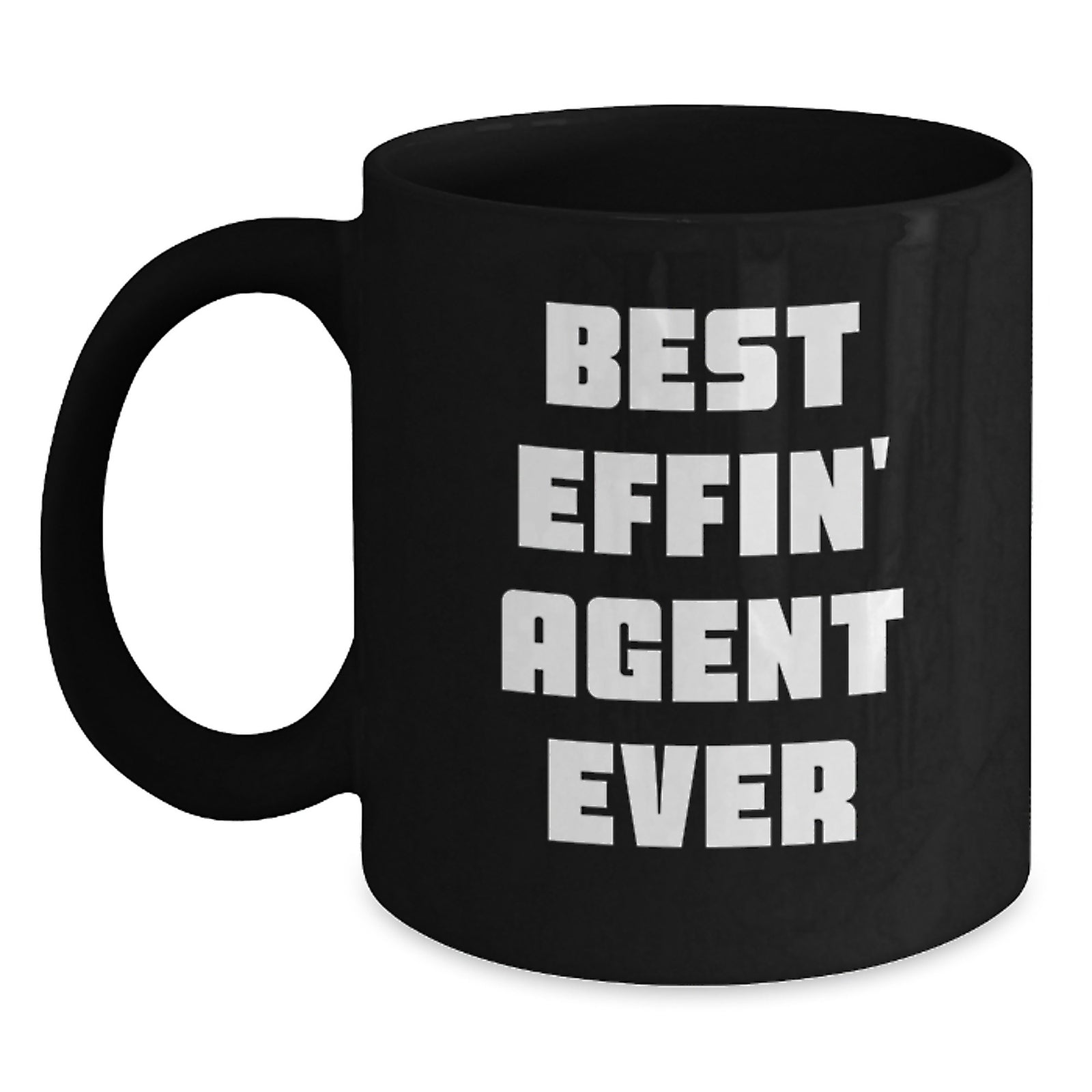 Funny Agent Gifts from Friends, Best Effin' Agent Ever Black Coffee Mug, Unique Graduation Gifts for Agent - Main