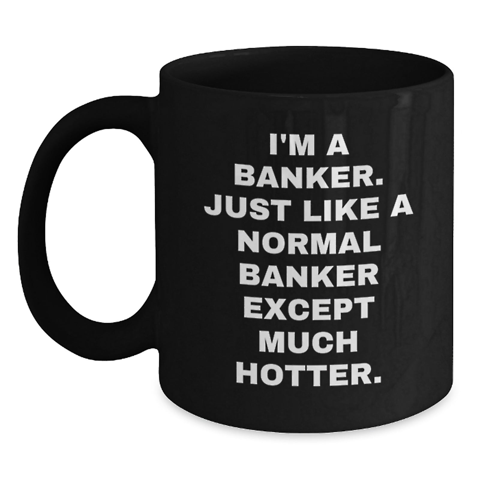 Funny Banker Gifts from Friends for Banker Men - Black Coffee Mug - Christmas Unique Mugs for Banker Employees, Funny Quote Mug, Black Ceramic Mug, 11oz or 15oz - Main