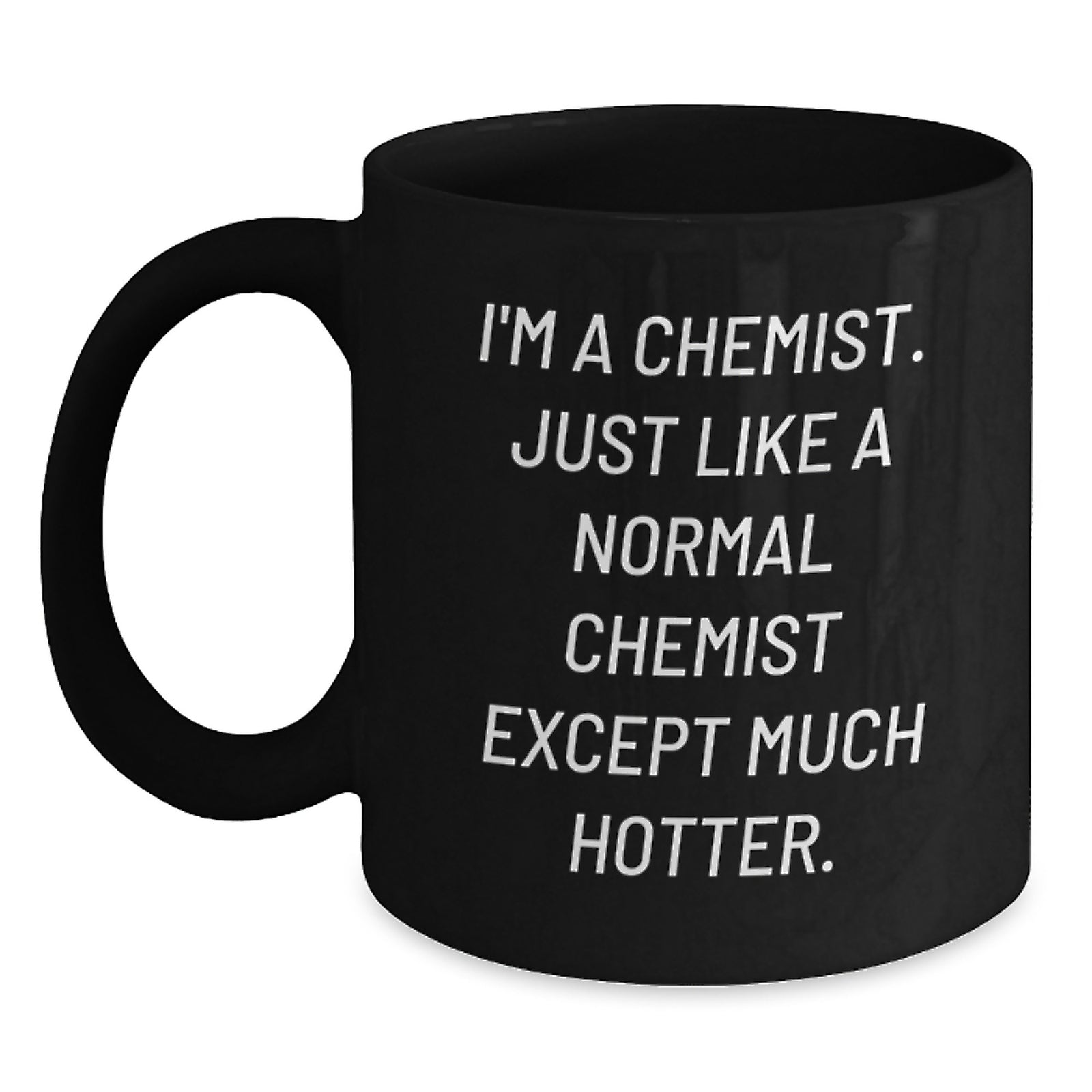 Funny Chemist Gifts for Men, Black Coffee Mug, I'm A Chemist - Unique Christmas Memorable Presents from Friends to Family - Main