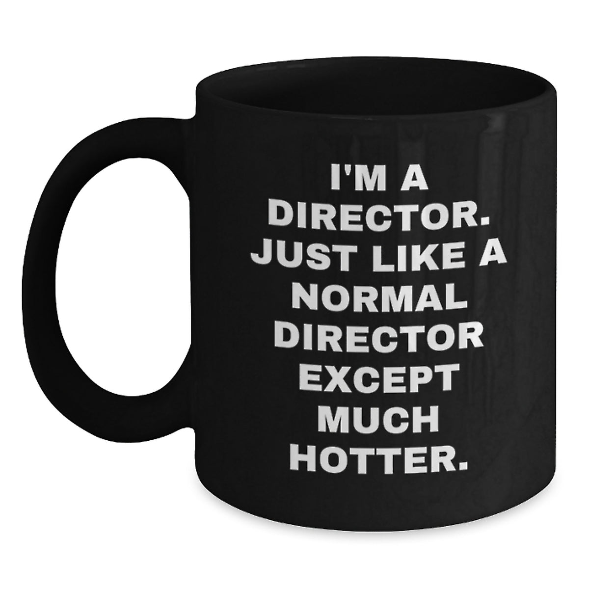 Funny Director Quotes Black Coffee Mug Gifts for Men Father's Day Unique Ideas from Friends - Main