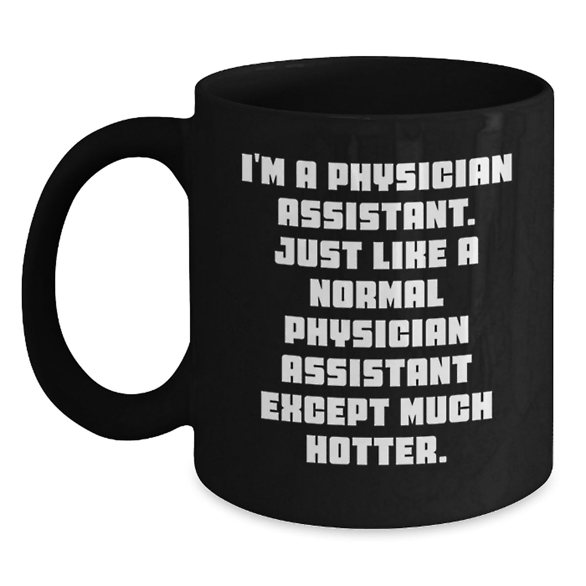 Funny Physician Assistant Gifts, Black Coffee Mug for Physician Assistant Graduation, Gifts from Friends to Physician Assistant - Main