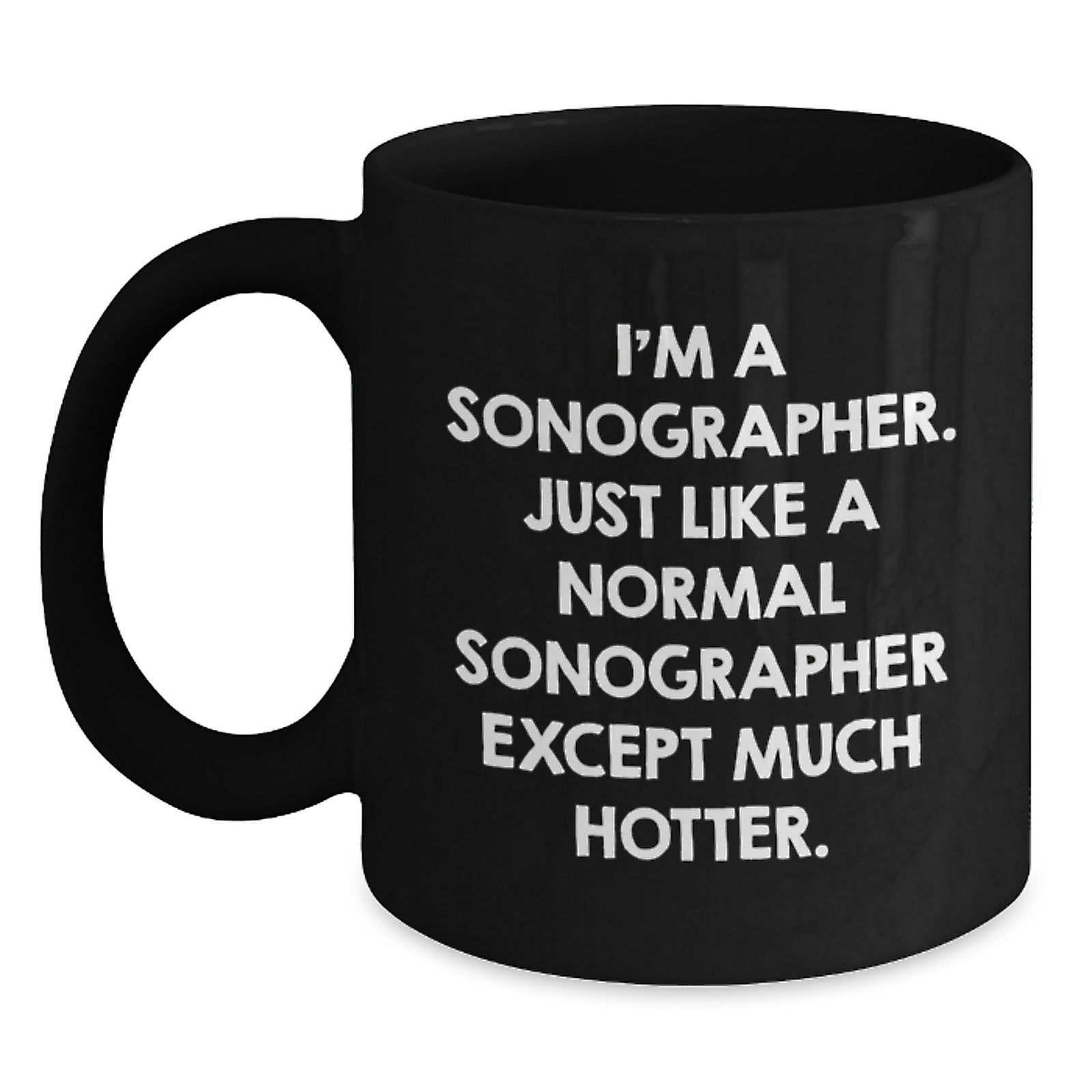 Funny Sonographer Birthday Unique Gifts from Friends for Sonographer Black Coffee Mug - Main