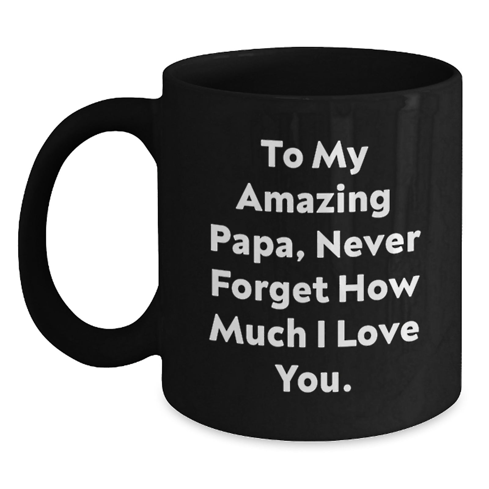 Inspirational Papa Gifts - 'To My Amazing Papa' Quote Black Coffee Mug, Graduation Unique Gifts from Friends, Family, and Coworkers - Main